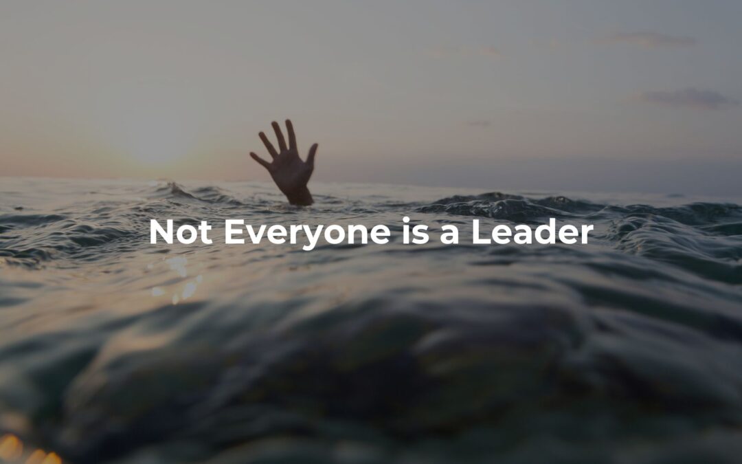 Not Everyone is a Leader (And That’s Okay)